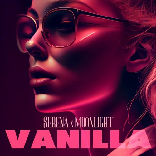 Serena feat. Moonlight - Vanilla