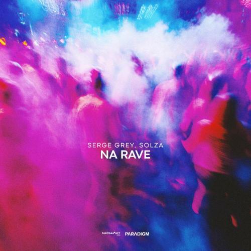 Serge Grey - Na Rave