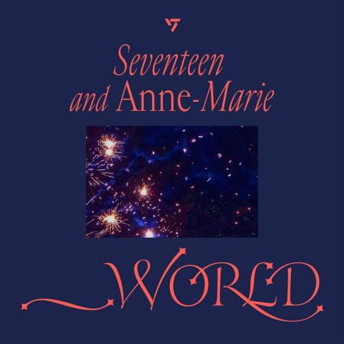 Seventeen feat. Anne-marie - World