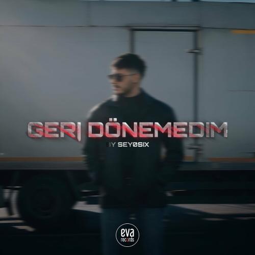 Sey0six - Geri Dönemedim (Remix)