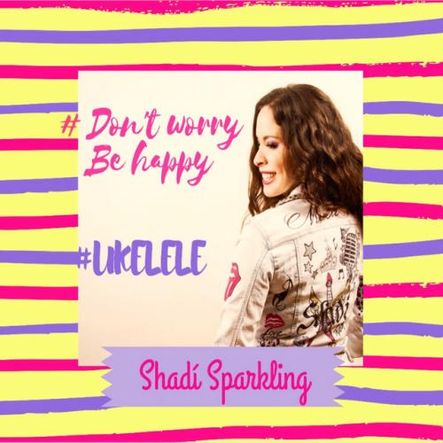 Shadí Sparkling - Don´t Worry Be Happy
