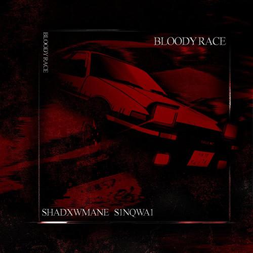SHADXWMANE feat. S1NQWA1 - BLOODY RACE