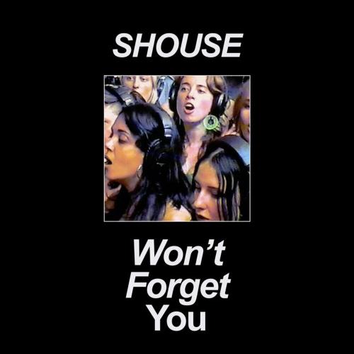 Shouse - Wont Forget You (Edit)