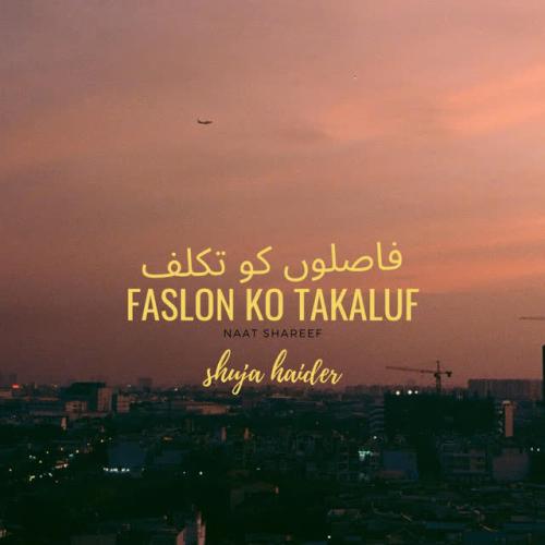 Shuja Haider - Faslon Ko Takaluf
