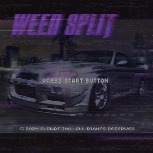 sldwrt - WEED SPLIT (SPED UP)