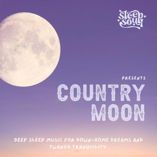 Sleep Soul & Country Moon - Monica's Moon
