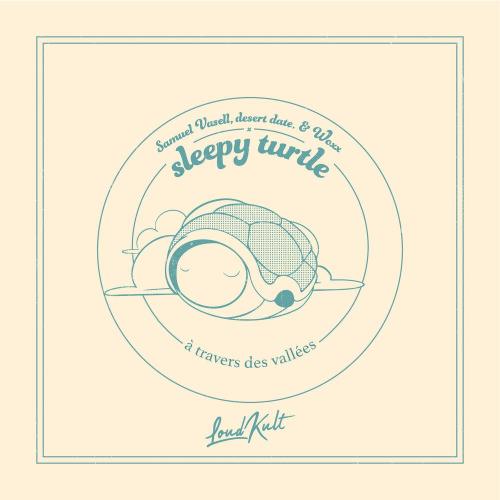 Sleepy Turtle, Samuel Vasell, desert date, WOXX - à travers des vallées