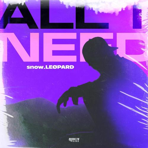 snow.LEØPARD - All I Need