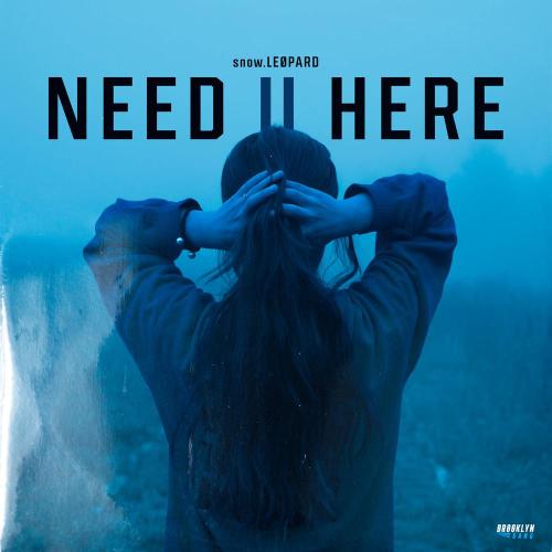 snow.LEØPARD - Need U Here
