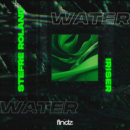 Stefre Roland feat. Iriser - Water