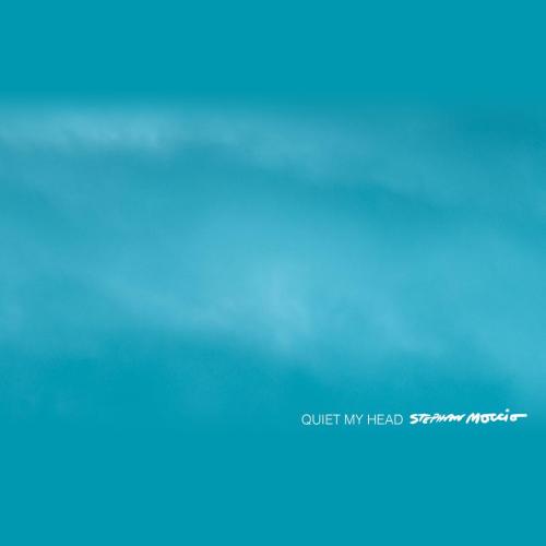 Stephan Moccio - Quiet My Head