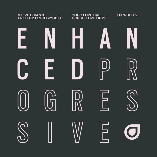 Steve Brian, Eric Lumiere & Simonic - Your Love Has Brought Me Home