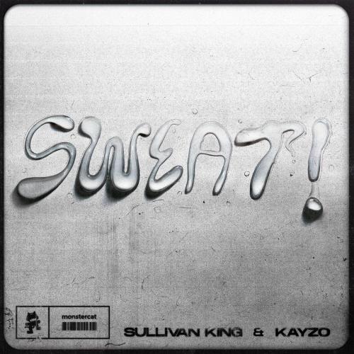 Sullivan King, Kayzo - SWEAT!