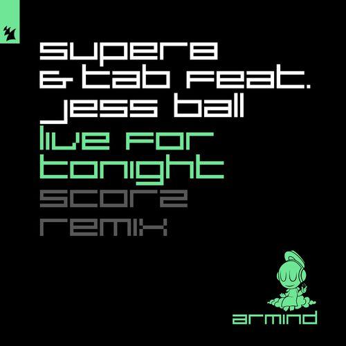 Super8 & Tab - Live For Tonight