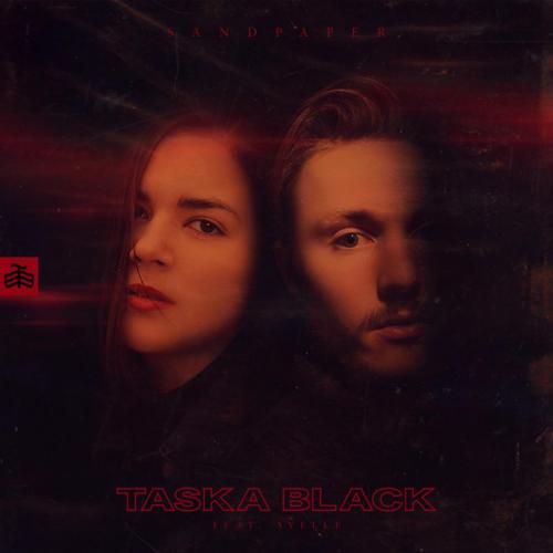 Taska Black - Sandpaper (feat. Ayelle)