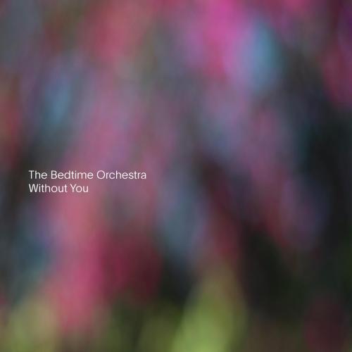 The Bedtime Orchestra - Without You (Piano)