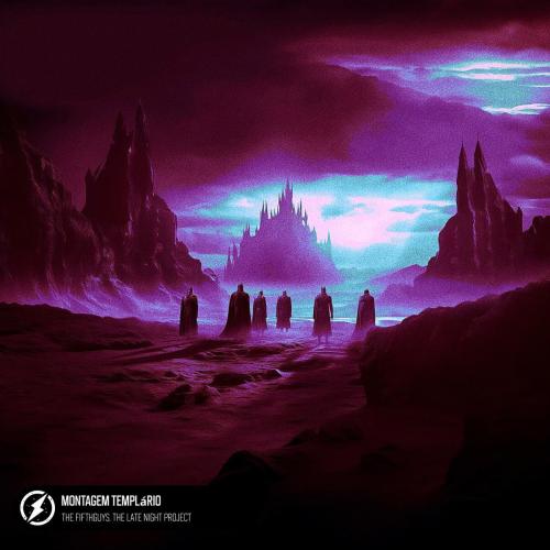 The FifthGuys & The Late Night Project - Montagem Templario