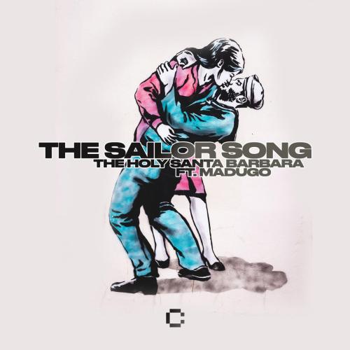 The Holy Santa Barbara - The Sailor Song (feat. madugo) [Club Mix]