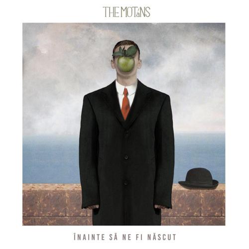 The Motans - Înainte Să Ne Fi Născut