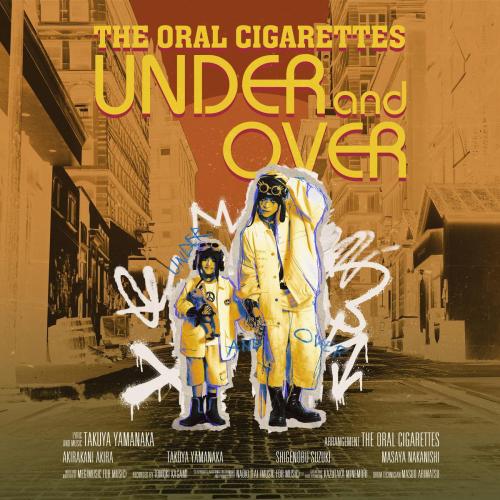 THE ORAL CIGARETTES - UNDER and OVER