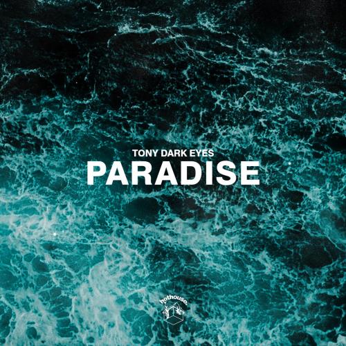 Tony Dark Eyes - Paradise