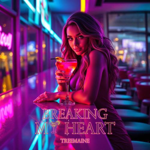 Treemaine - Breaking My Heart