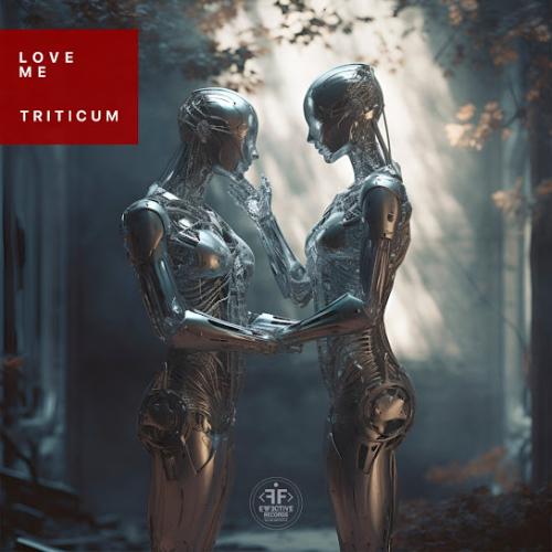 TRITICUM - Love Me