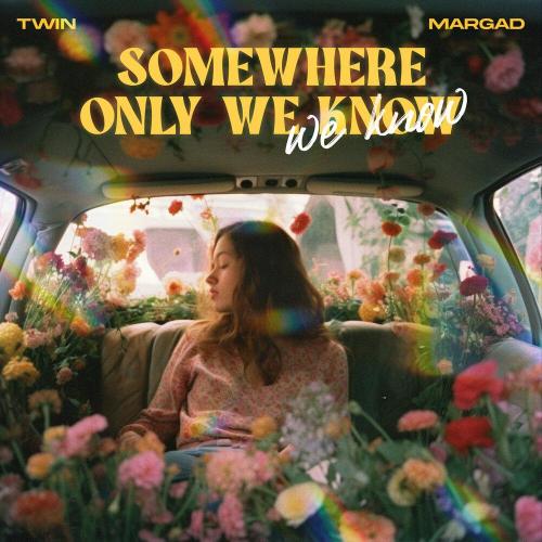 Twin, Margad - Somewhere Only We Know