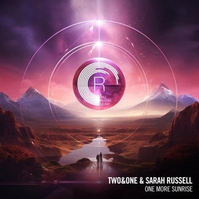 Two&One, Sarah Russell - One More Sunrise