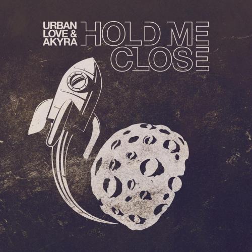 Urban Love & Akyra - Hold Me Close