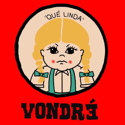 Vondre - Que Linda