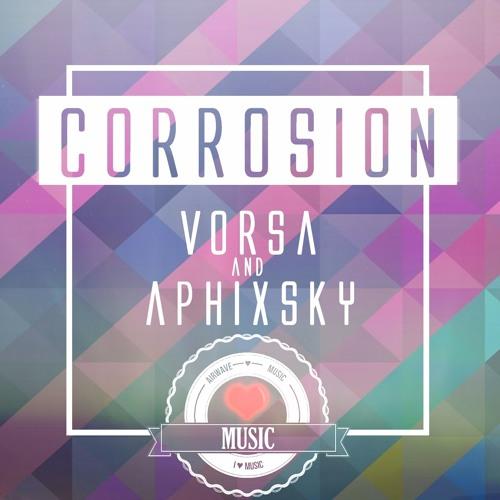 Vorsa & AphixSky - Corrosion