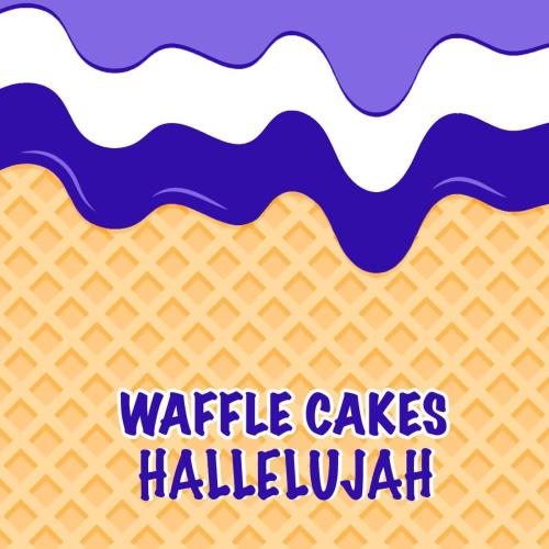 Waffle Cakes - Hallelujah