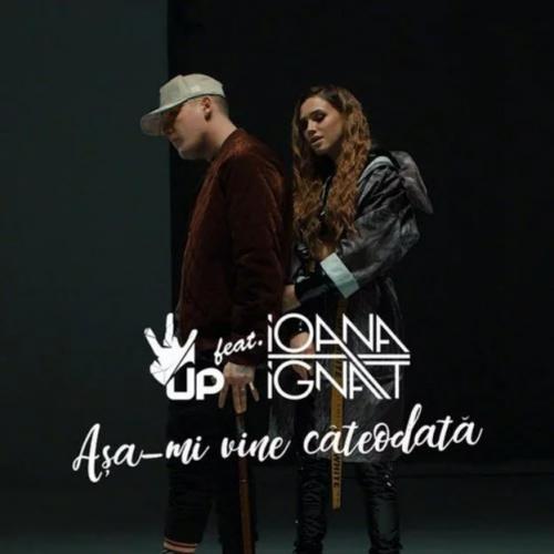 What s UP feat. Ioana Ignat - Asa-Mi Vine