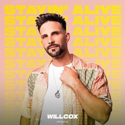 Willcox - Stayin' Alive