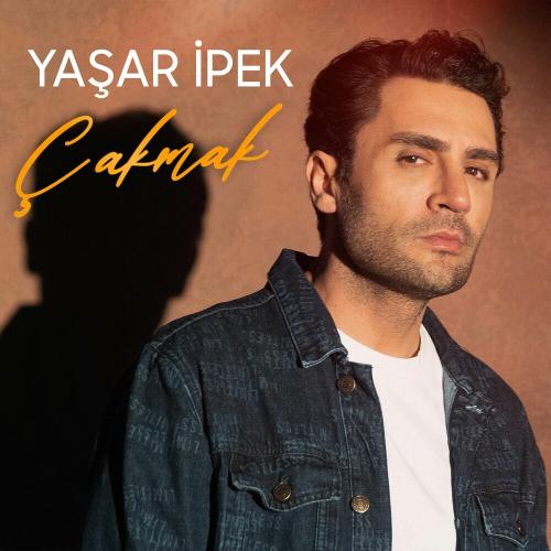 Yaşar İpek - Çakmak