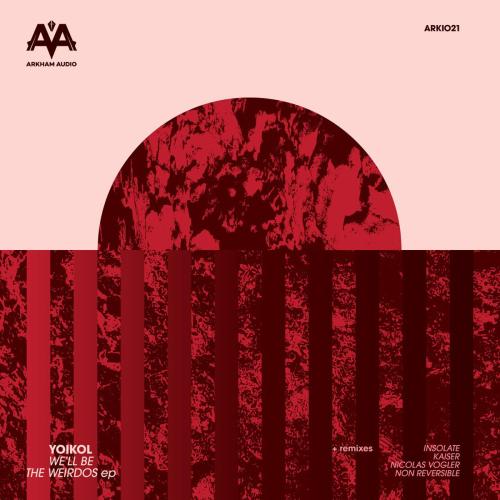 Yoikol - We'll Be the Weirdos (Kaiser Remix)