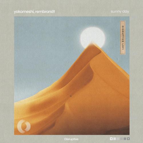 Yokomeshi, Rembrandt, Disruptive LoFi - Sunny Day
