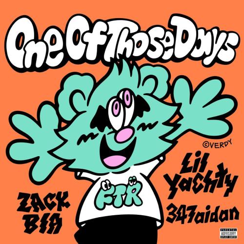 Zack Bia & 347aidan - One Of Those Days (feat. Lil Yachty)
