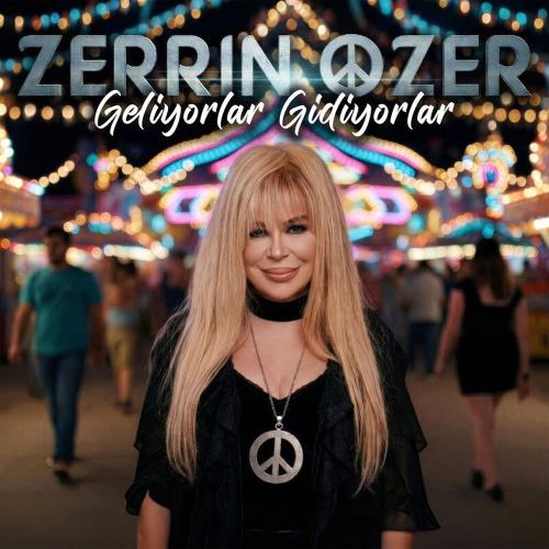 Zerrin Özer - Geliyorlar Gidiyorlar