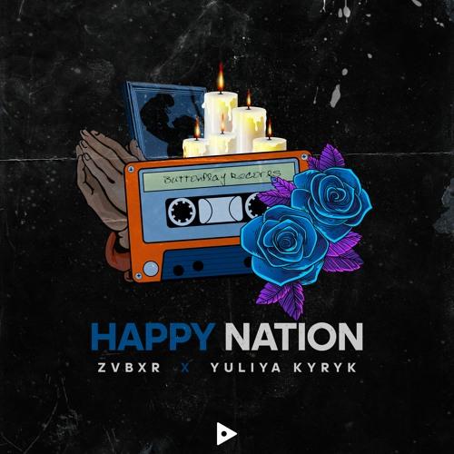 ZVBXR & Yuliya Kyryk - Happy Nation