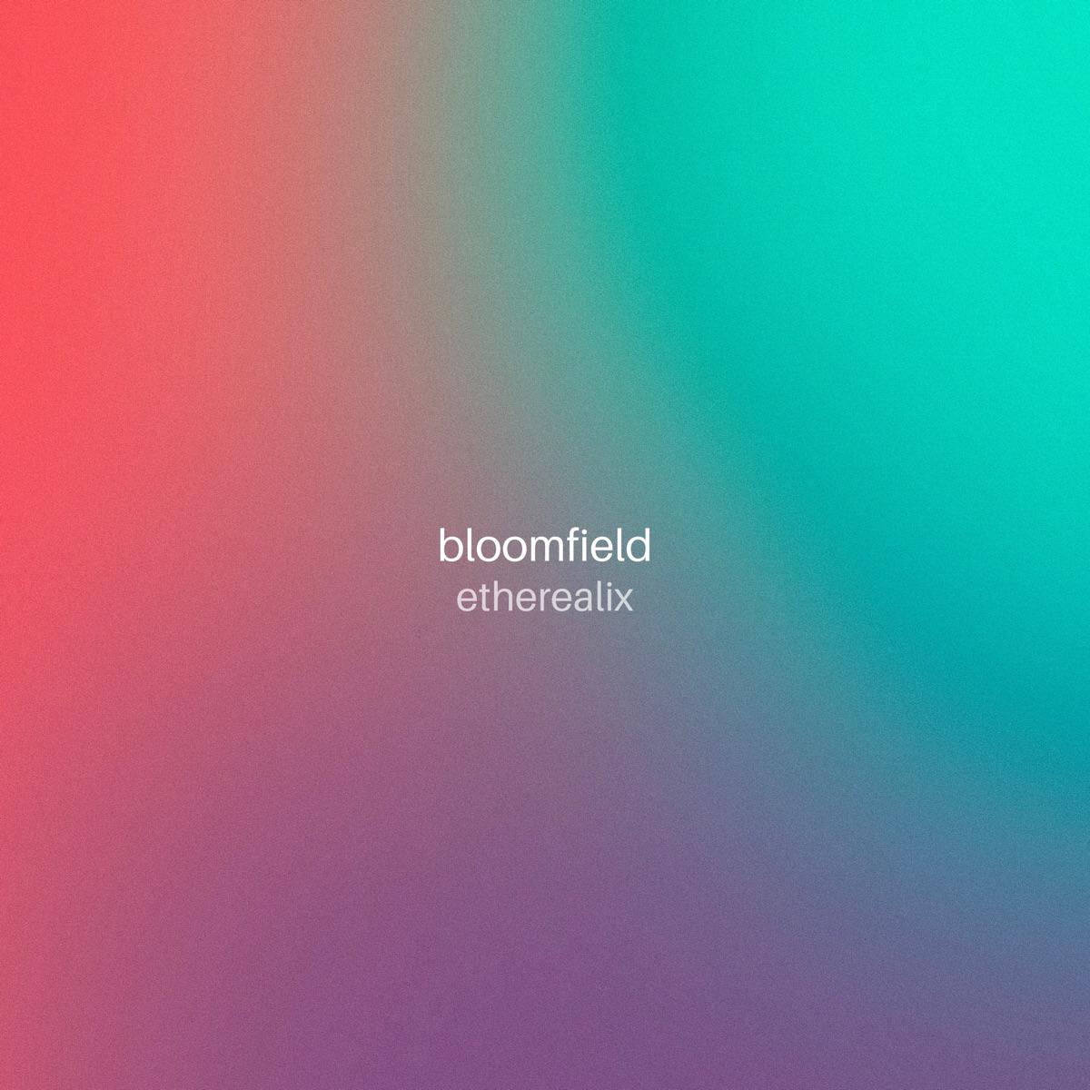 Bloomfield - Etherealix (Thunderstorm)