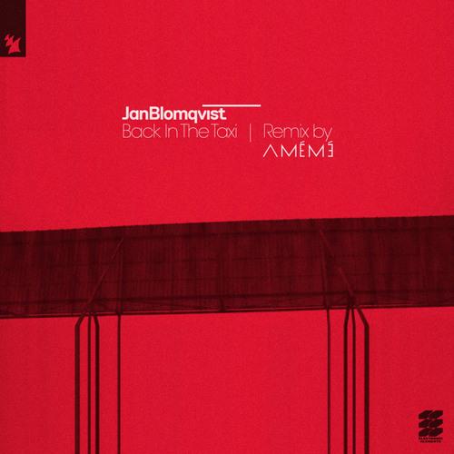 Jan Blomqvist - Back In The Taxi (AMÉMÉ Remix)