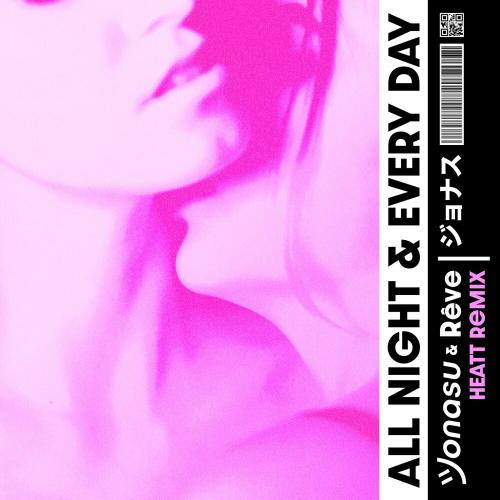 Jonasu feat. Reve - All Night and Every Day (Heatt Remix)