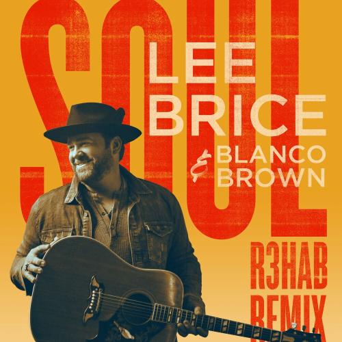 Lee Brice feat. Blanco Brown - Soul (R3hab Remix)