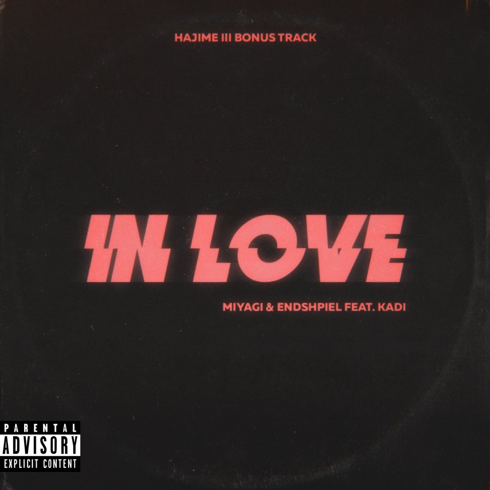 Miyagi & Эндшпиль, KADI - In Love