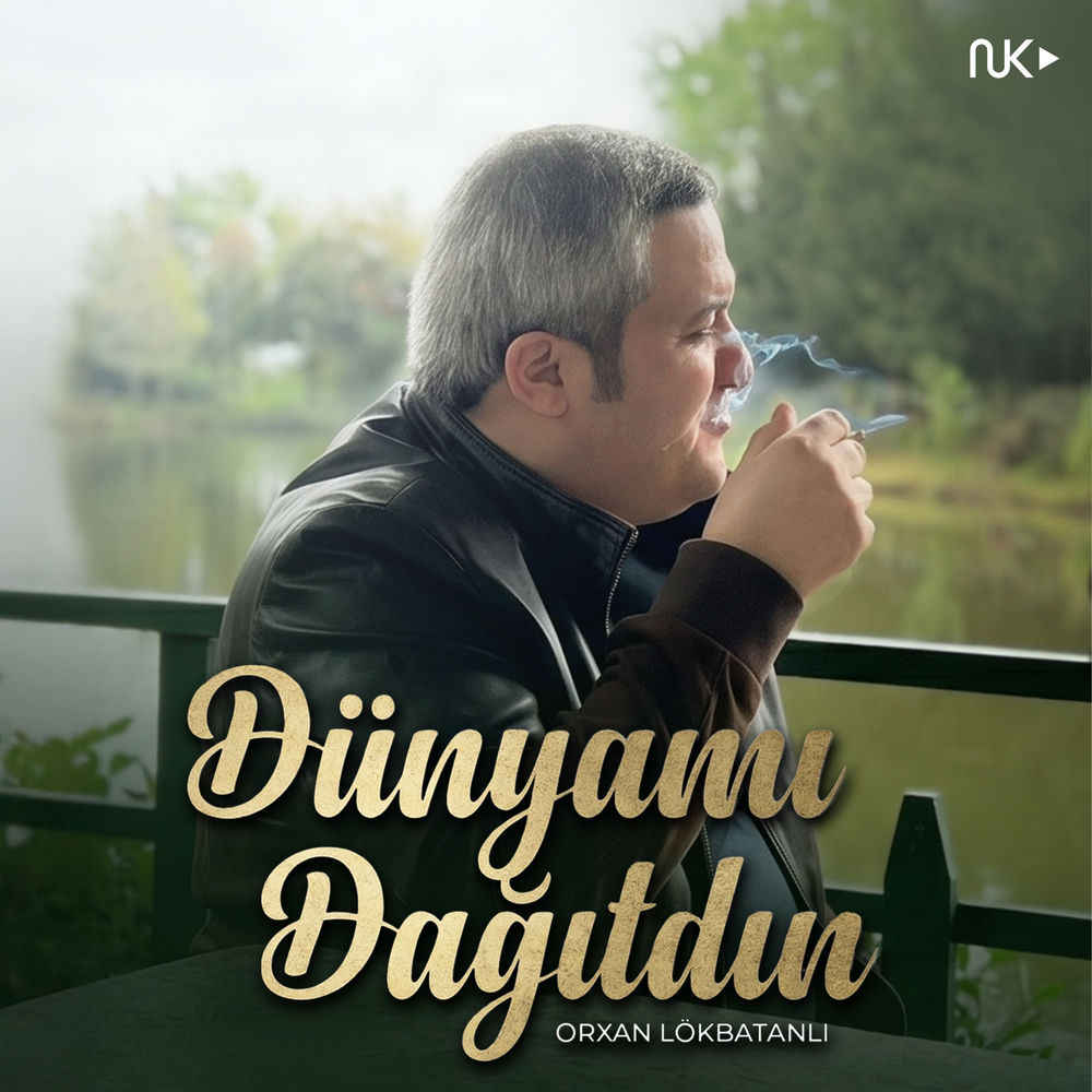 Orxan Lokbatanlı - Dünyamı Dağıtdın
