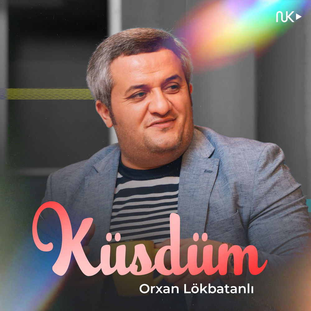 Orxan Lokbatanlı - Küsdüm