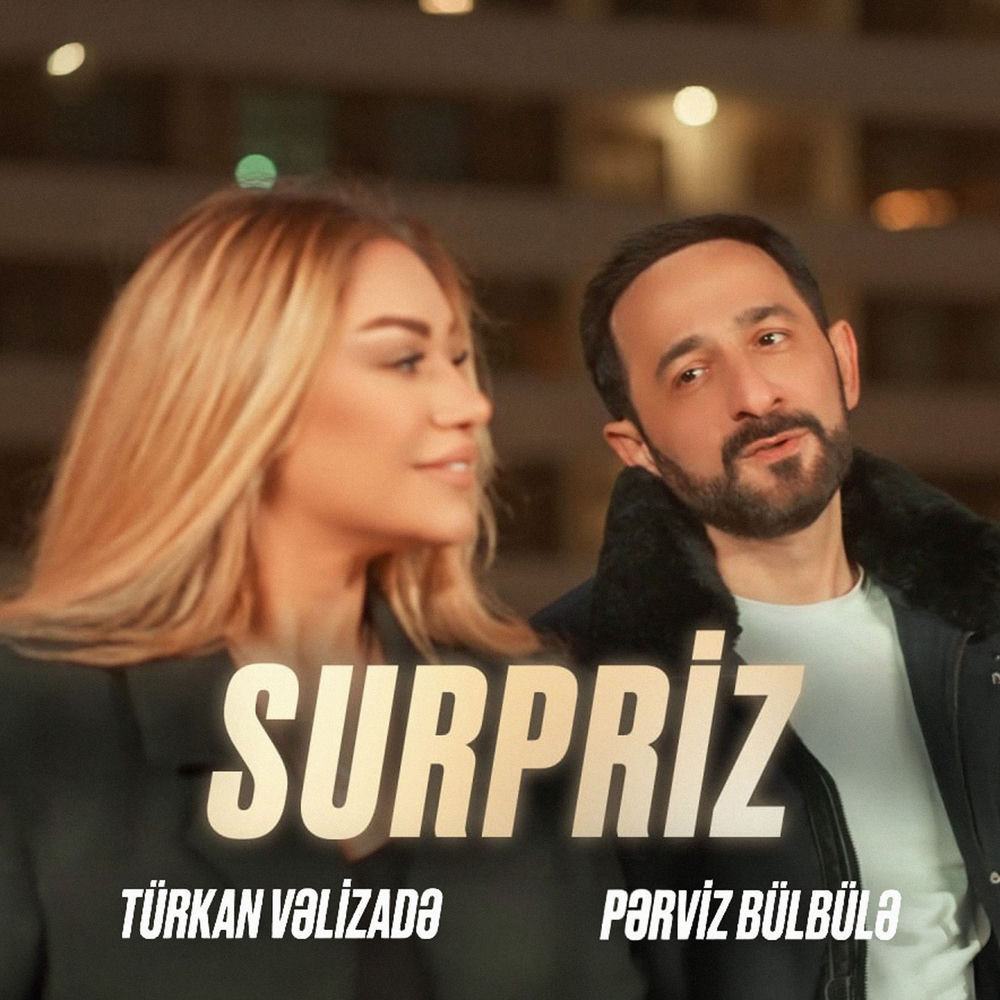 Pərviz BülBülə & Türkan Vəlizadə - Sürpriz