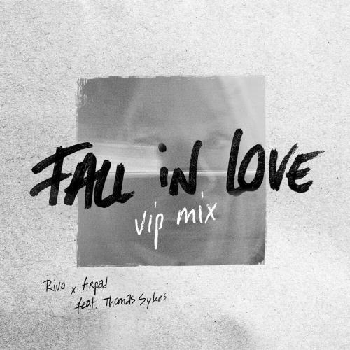 Rivo x Arpad feat. Thomas Sykes - Fall In Love (VIP Mix)